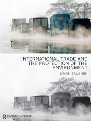 cover image of International Trade and the Protection of the Environment